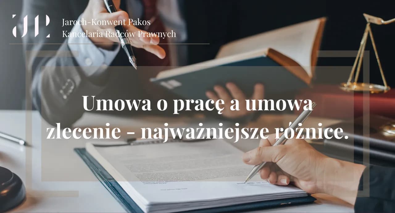 Umowa zlecenie nie jest umową o pracę. Poznaj kluczowe różnice prawne Umowa zlecenie nie jest umową o pracę. Poznaj kluczowe różnice prawne