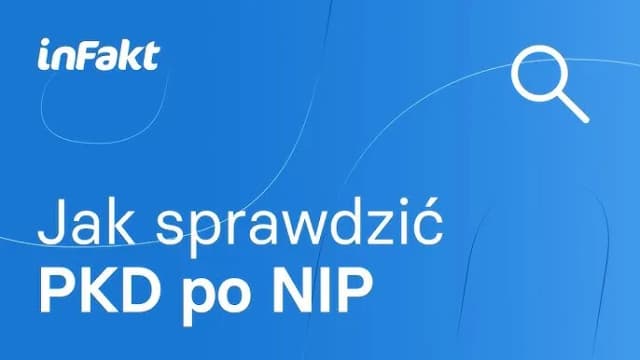 Jak bez problemu znaleźć kod PKD po numerze NIP w kilku krokach Jak bez problemu znaleźć kod PKD po numerze NIP w kilku krokach