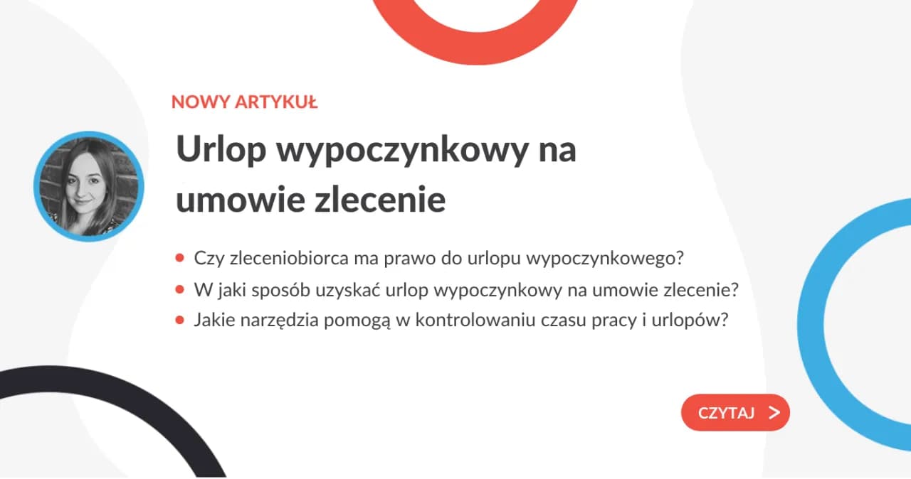 Urlop na umowie zlecenie? Zaskakujące zasady, które musisz znać Urlop na umowie zlecenie? Zaskakujące zasady, które musisz znać