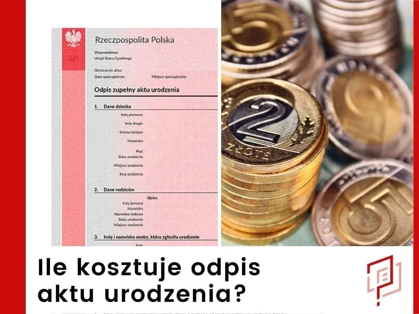 Ile kosztuje odpis aktu urodzenia? Aktualne ceny i zniżki Ile kosztuje odpis aktu urodzenia? Aktualne ceny i zniżki